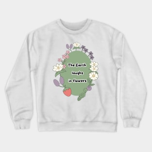 qoute about life Crewneck Sweatshirt